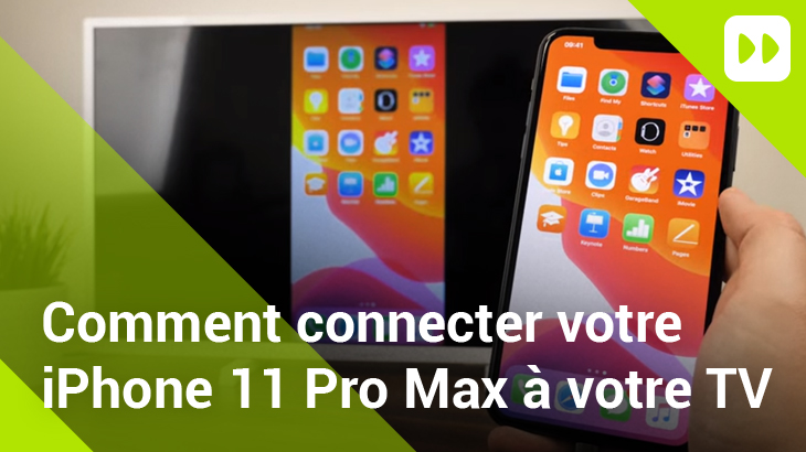 Afficher l'écran iPhone 11 Pro Max sur votre TV