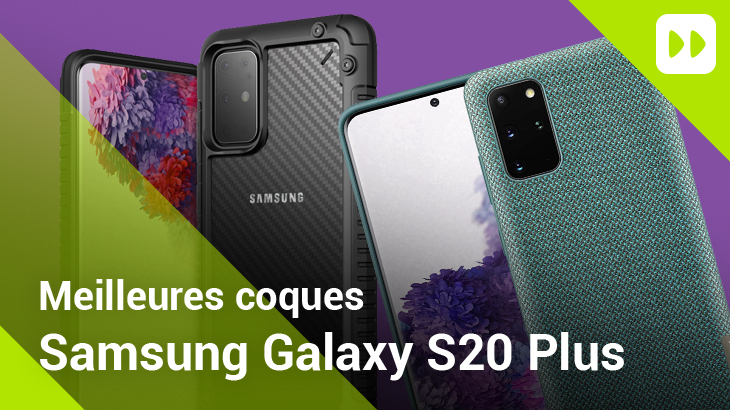 Meilleures coques Galaxy S20 Plus